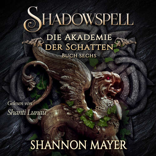 Hoerbuch Shadowspell 6 - Shannon Mayer - Shanti Lunau