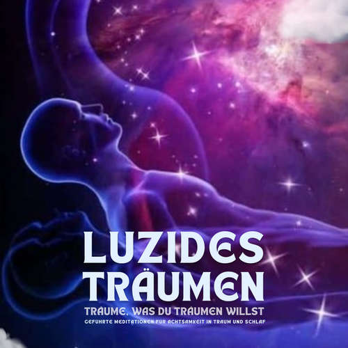 Hoerbuch Luzides Träumen: Träume, was du träumen willst - Patrick Lynen - Stephan Müller