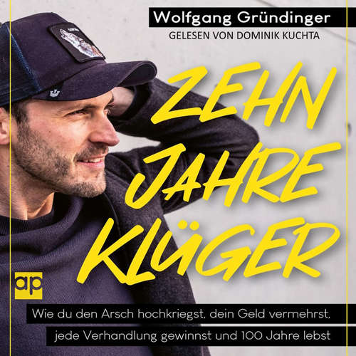 Hoerbuch Zehn Jahre klüger - Wolfgang Gründinger - Dominik Kuchta