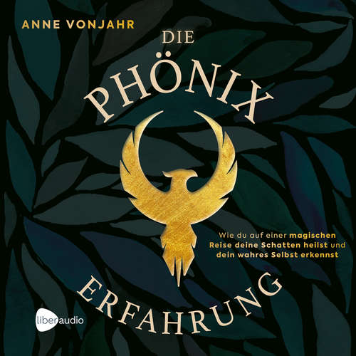 Hoerbuch Die Phönixerfahrung - Anne Vonjahr - Anne Vonjahr