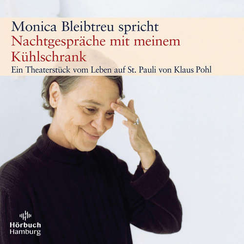 Hoerbuch Nachtgespräche mit meinem Kühlschrank - Klaus Pohl - Monica Bleibtreu