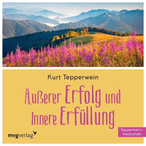 Hoerbuch Äußerer Erfolg und innere Erfüllung - Kurt Tepperwein - Kurt Tepperwein