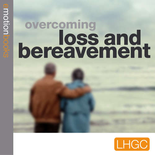 Audiobook Overcoming Loss and Bereavement - Andrew Richardson - Andrew Richardson