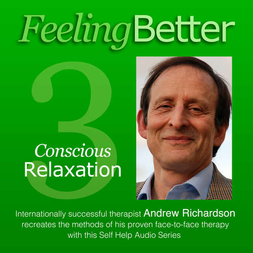 Audiobook Practise the Great Habit of Relaxation with Conscious Relaxation - Andrew Richardson - Andrew Richardson