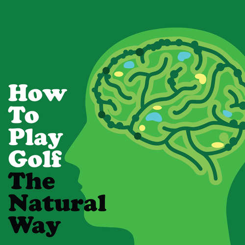 Audiobook How To Play Golf The Natural Way Using Your Mind And Body - Jack Burke - Russ Williams