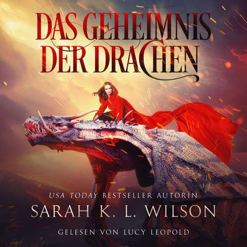 Hoerbuch Das Geheimnis der Drachen (Tochter der Drachen 3) - Drachen Hörbuch - Sarah K. L. Wilson - Lucy Leopold