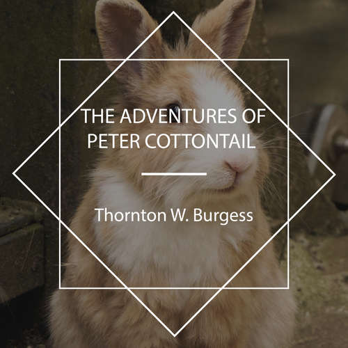 Audiobook The Adventures of Peter Cottontail - Thornton W. Burgess - Jude Somers