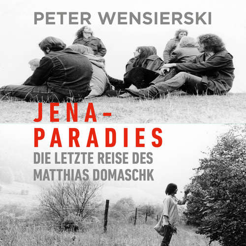 Hoerbuch Jena-Paradies - Peter Wensierski - Oliver Dupont