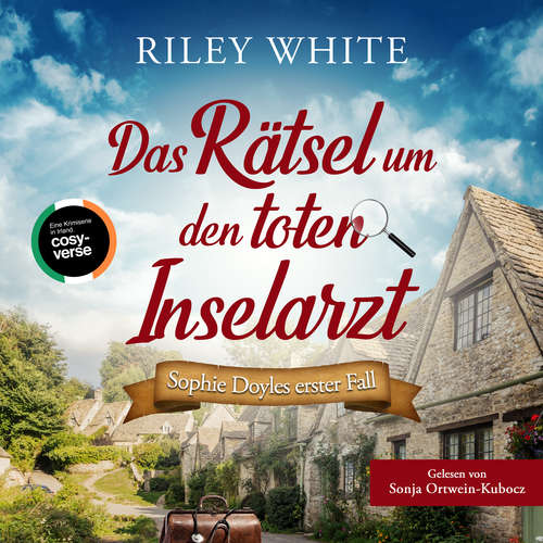 Hoerbuch Das Rätsel um den toten Inselarzt - Riley White - Sonja Ortwein-Kubocz