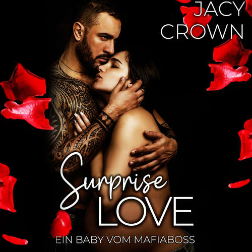 Hoerbuch Surprise Love: Ein Baby vom Mafiaboss (Unexpected Love Stories) - Jacy Crown - Josefina Born