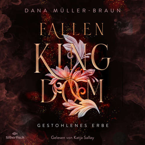 Hoerbuch Fallen Kingdom  1: Gestohlenes Erbe - Dana Müller-Braun - Katja Sallay