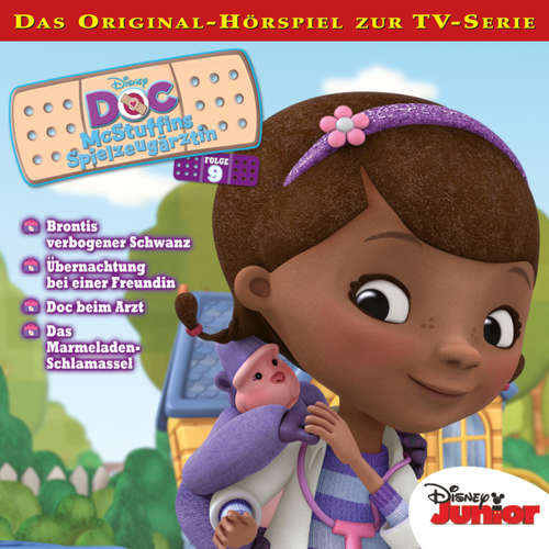 Hoerbuch 09: Brontis verbogener Schwanz / Übernachtung bei einer Freundin / Doc beim Arzt / Das Marmeladen-Schlamassel (Hörspiel zur Disney TV-Serie) - - Dina Kürten