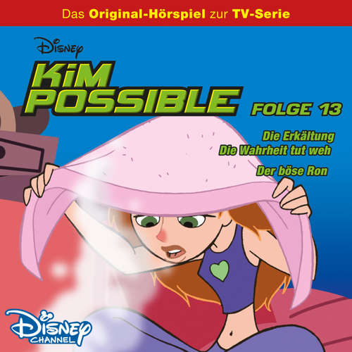 Hoerbuch 13: Die Erkältung / Die Wahrheit tut weh / Der böse Ron (Hörspiel zur Disney TV-Serie) - - Anna von Berg