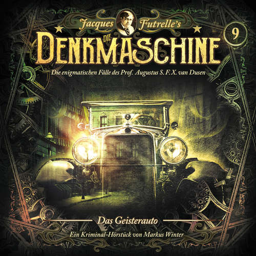Hoerbuch Die Denkmaschine, Folge 9: Das Geisterauto - Markus Winter - Anne Helm
