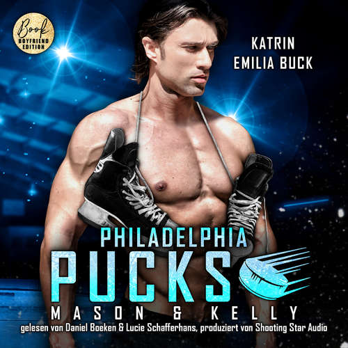 Hoerbuch Philadelphia Pucks: Mason & Kelly - Philly Ice Hockey, Band 13 - Katrin Emilia Buck - Daniel Boeken