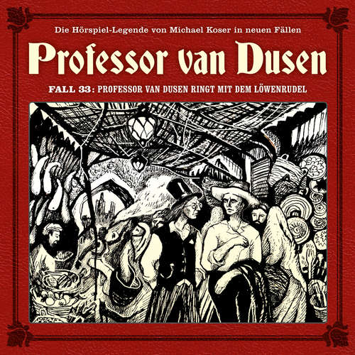 Hoerbuch Professor van Dusen, Die neuen Fälle, Fall 33: Professor van Dusen ringt mit dem Löwenrudel - Maureen Butcher - Bernd Vollbrecht