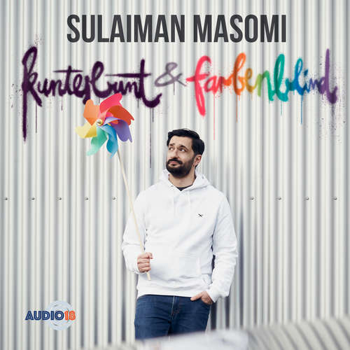 Hoerbuch kunterbunt & farbenblind - Sulaiman Masomi - Sulaiman Masomi