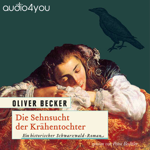 Hoerbuch Die Sehnsucht der Krähentochter - Oliver Becker - Petra Bechtler