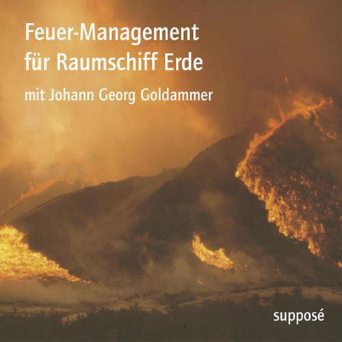 Hoerbuch Feuer-Management für Raumschiff Erde - Johann Georg Goldammer - Johann Georg Goldammer