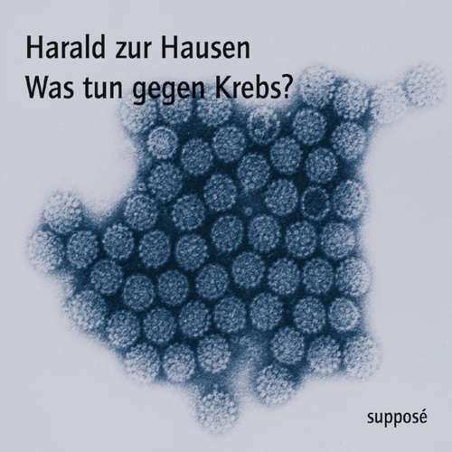 Hoerbuch Was tun gegen Krebs? - Harald zur Hausen - Harald zur Hausen