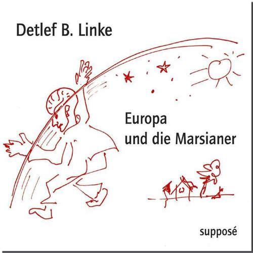Hoerbuch Europa und die Marsianer - Detlef B. Linke - Detlef B. Linke
