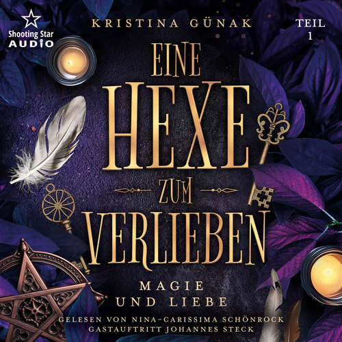 Hoerbuch Magie und Liebe - Eine Hexe zum Verlieben, Band 1 - Kristina Günak - Nina-Carissima Schönrock