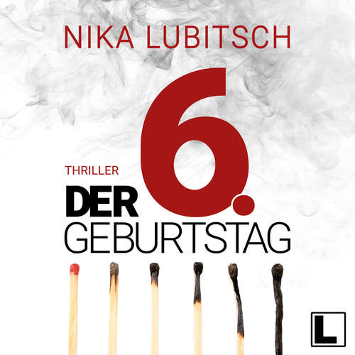 Hoerbuch Der 6. Geburtstag - Nika Lubitsch - Anja Laïs