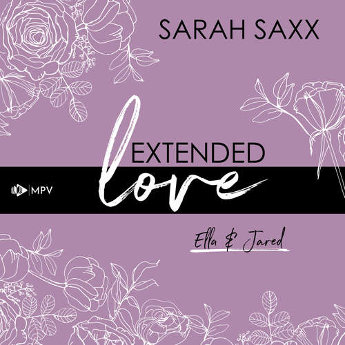 Hoerbuch Extended love: Ella & Jared - Sarah Saxx - Emilia Schwarzfeld