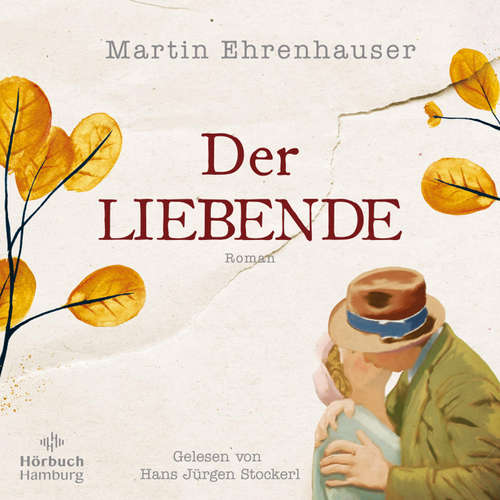 Hoerbuch Der Liebende - Martin Ehrenhauser - Hans Jürgen Stockerl