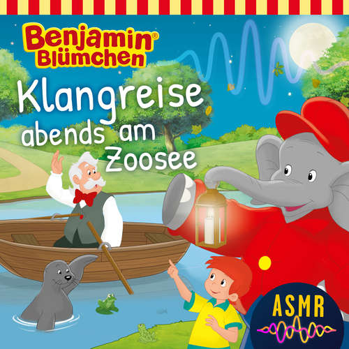 Hoerbuch Benjamin Blümchen, Klangreise abends am Zoosee (ASMR) - Unkown - Jürgen Kluckert