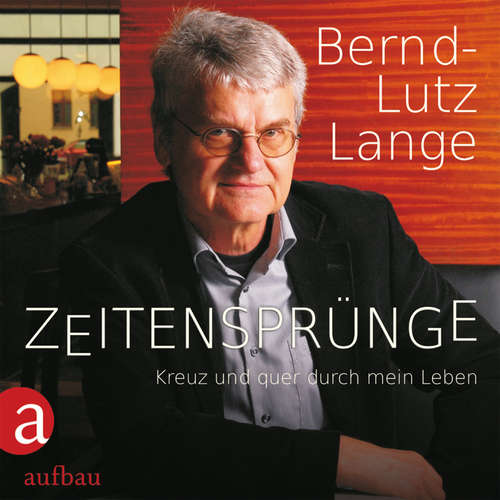 Hoerbuch Zeitensprünge - Kreuz und quer durch mein Leben - Bernd-Lutz Lange - Bernd-Lutz Lange