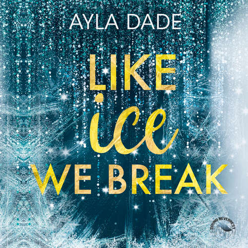 Hoerbuch Like Ice We Break - Ayla Dade - Funda Vanroy