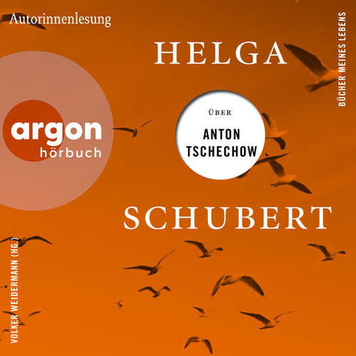 Hoerbuch Helga Schubert über Anton Tschechow - Bücher meines Lebens - Helga Schubert - Helga Schubert