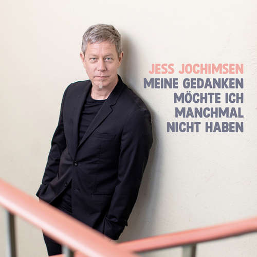 Hoerbuch Meine Gedanken möchte ich manchmal nicht haben - Jess Jochimsen - Jess Jochimsen