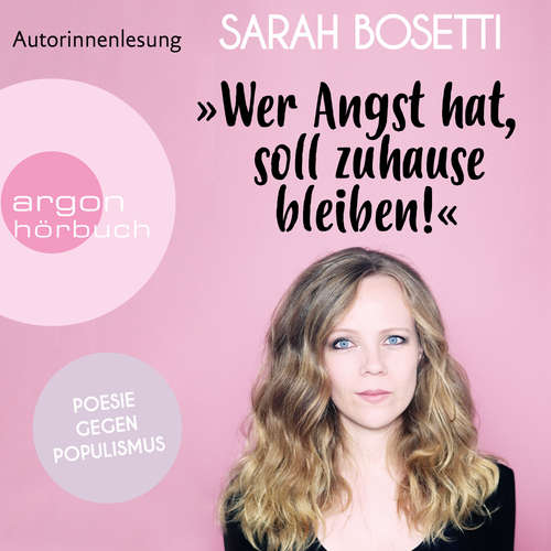 Hoerbuch "Wer Angst hat, soll zuhause bleiben!" - Poesie gegen Populismus - Sarah Bosetti - Sarah Bosetti