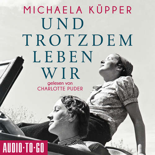 Hoerbuch Und trotzdem leben wir - Michaela Küpper - Charlotte Puder