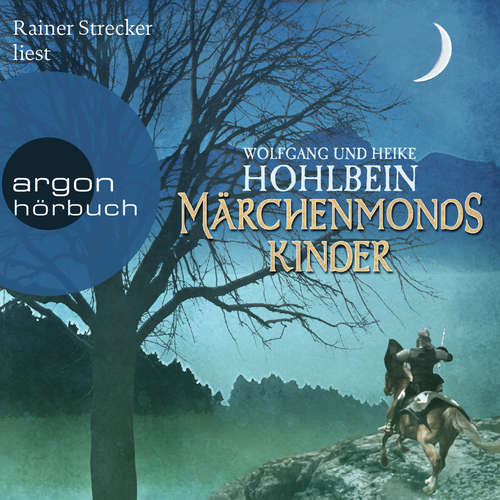 Hoerbuch Märchenmonds Kinder - Märchenmond, Band 2 - Wolfgang Hohlbein - Rainer Strecker