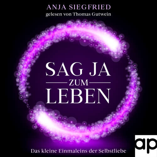 Hoerbuch Sag Ja zum Leben - Anja Siegfried - Thomas Gutwein