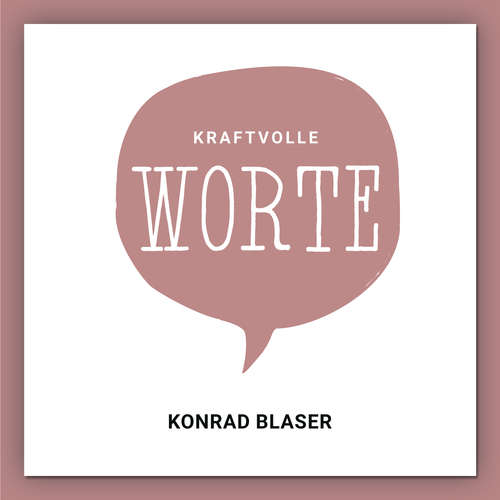 Hoerbuch Kraftvolle Worte - Konrad Blaser - Stephan Buchholtz