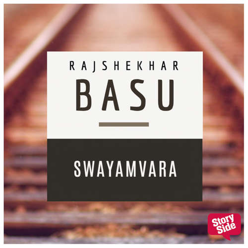 Audiobook Swayamvara - Rajshekhar Basu - Anindya Chakravorty