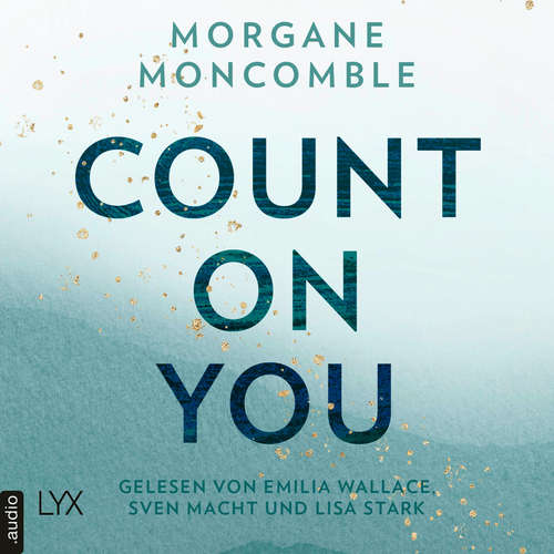 Hoerbuch Count On You - On You-Reihe, Teil 2 - Morgane Moncomble - Emilia Wallace