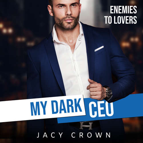 Hoerbuch My Dark CEO: Enemies to Lovers (Beloved Enemies 3) - Jacy Crown - Nicole Baumann