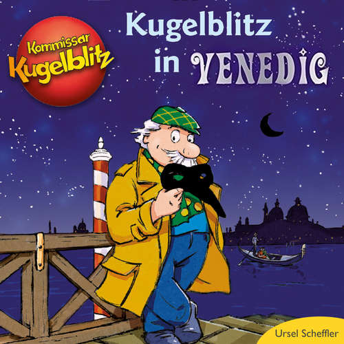 Hoerbuch Kommissar Kugelblitz in Venedig - Ursel Scheffler - Bodo Henkel