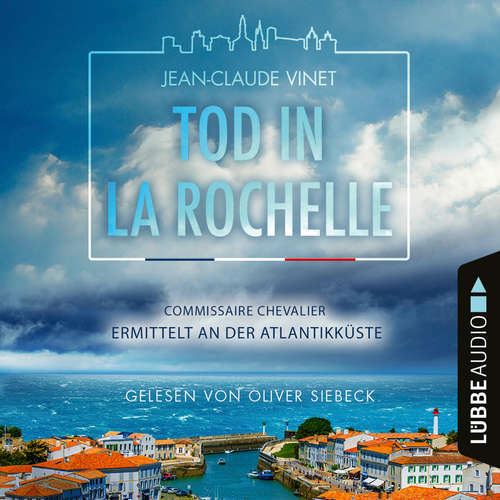 Hoerbuch Tod in La Rochelle - Jean-Claude Vinet - Oliver Siebeck