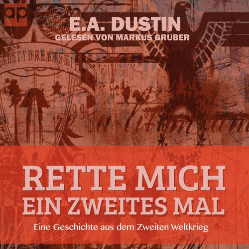 Hoerbuch Rette mich ein zweites mal - E. A. Dustin - Markus Gruber