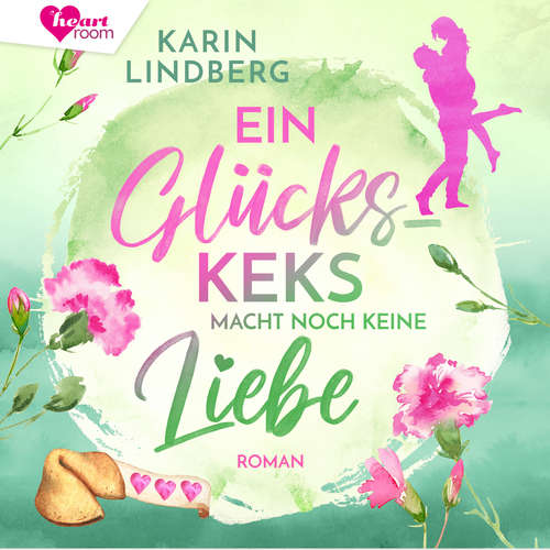 Hoerbuch Ein Glückskeks macht noch keine Liebe - Karin Lindberg - Catrin Caspari