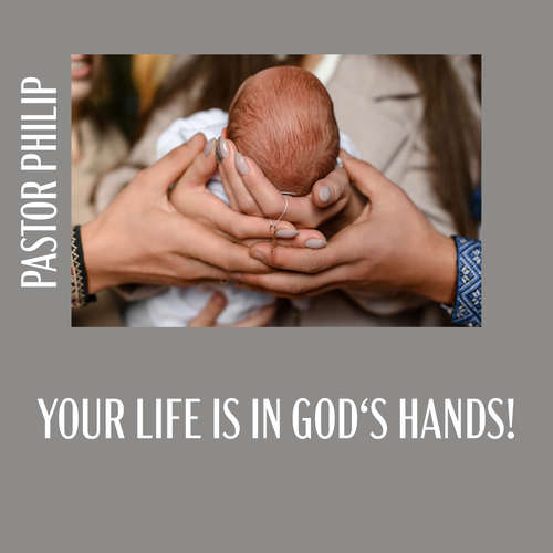 Audiobook Your Life Is in God's Hands! - Pastor Philip - Pastor Philip