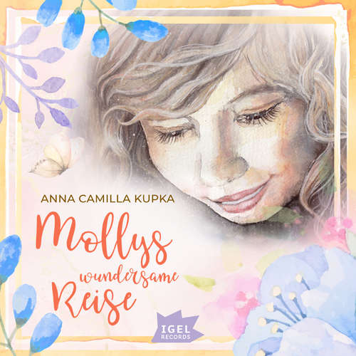 Hoerbuch Mollys wundersame Reise - Anna Camilla Kupka - Barbara Blümel