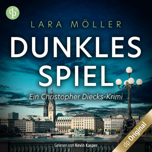Hoerbuch Dunkles Spiel - Ein Christopher Diecks-Krimi, Band 3 - Lara Möller - Kevin Kasper