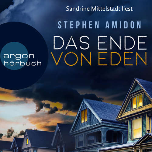 Hoerbuch Das Ende von Eden - Stephen Amidon - Sandrine Mittelstädt